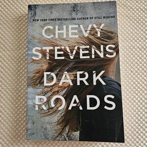 4/$40 2021 - Dark Roads - Chevy‎ Stevens - Paperback